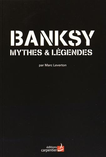 Banksy : mythes & légendes