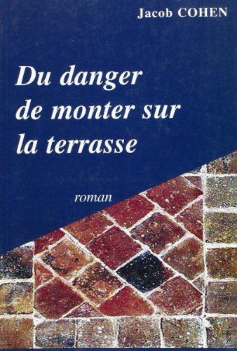 du danger de monter sur la terrasse