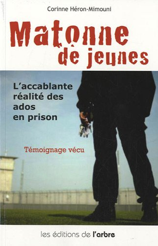 Matonne de jeunes : l'accablante réalité des ados en prison