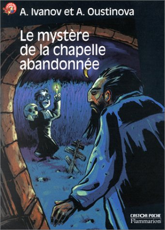 Le mystère de la chapelle abandonnée