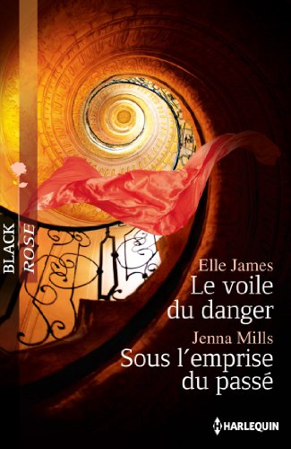 Le voile du danger. Sous l'emprise du passé