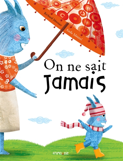 On ne sait jamais...
