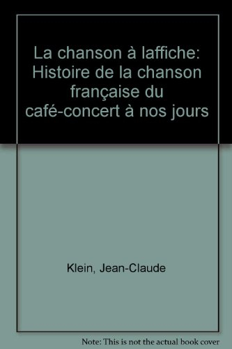La Chanson à l'affiche : histoire de la chanson française du café-concert à nos jours