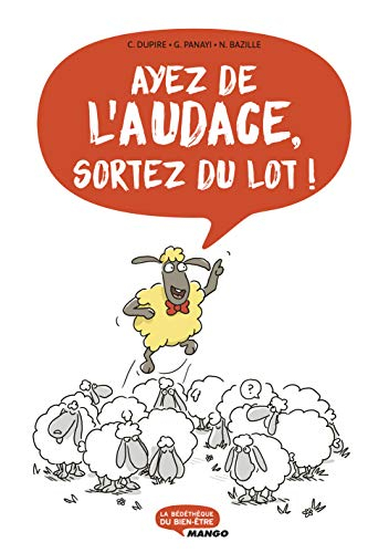 Ayez de l'audace, sortez du lot !