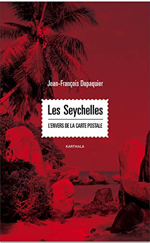 Les Seychelles : l'envers de la carte postale