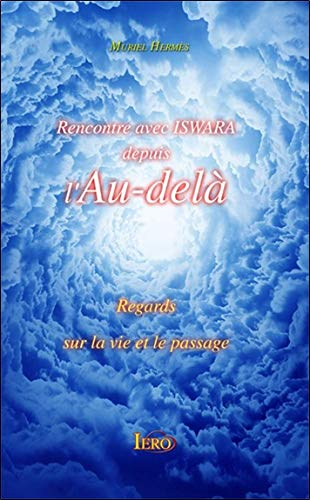 Rencontre avec Iswara depuis l'au-delà : regards sur la vie et le passage