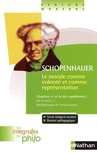 Le monde comme volonté et comme représentation : chapitres 41 et 44 des suppléments Sur la mort et s