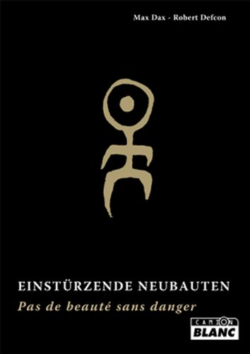 Einstürzende Neubauten : pas de beauté sans danger