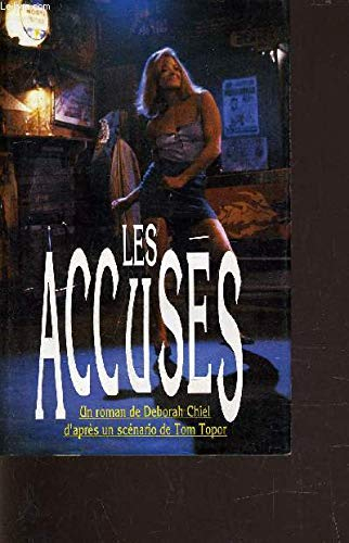 Les Accusés : d'après un scénario de Tom Topor