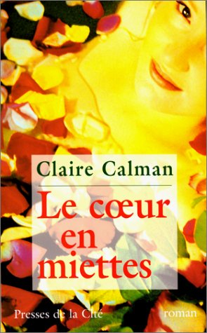 Le coeur en miettes