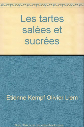 les tartes salées et sucrées