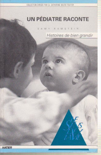 Le Pédiatre raconte : langage du corps, langage du coeur
