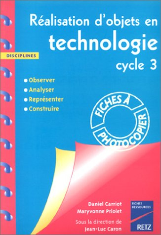 Réalisation d'objets en technologie, cycle 3