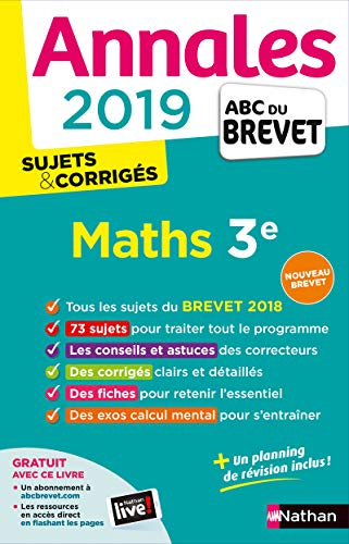 Maths 3e : annales 2019, sujets & corrigés : nouveau brevet