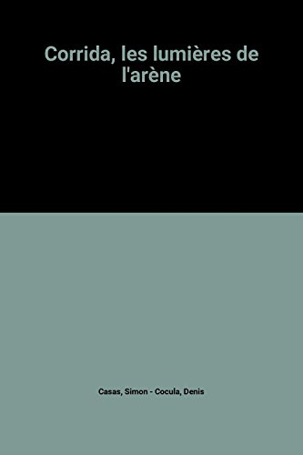 Corrida, les lumières de l'arène