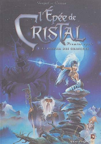 L'Epée de cristal. Vol. 1. Le parfum des Grinches