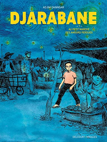 Djarabane. Vol. 1. Au petit marché des amours perdues