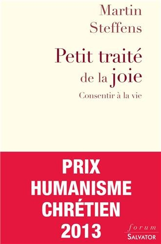 Petit traité de la joie : consentir à la vie