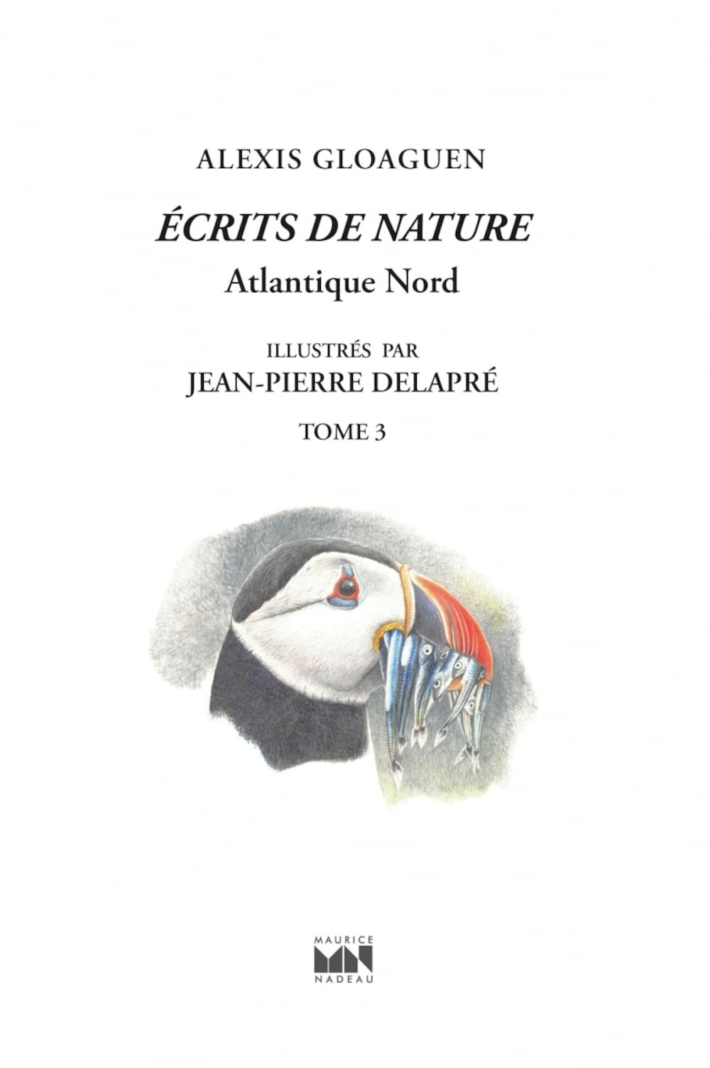 Ecrits de nature. Vol. 3. Atlantique Nord