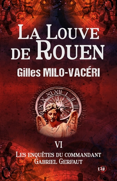 La Louve de Rouen: Les Enquêtes du commandant Gabriel Gerfaut Tome 6
