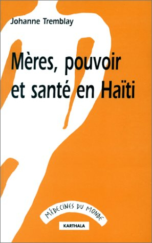 mères, pouvoirs et santé en haïti