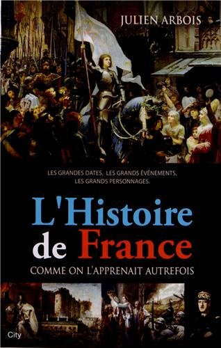 L'histoire de France : comme on l'apprenait autrefois