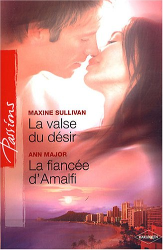 La valse du désir. La fiancée d'Amalfi