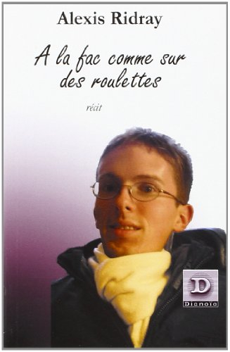 A la fac comme sur des roulettes ! : récit