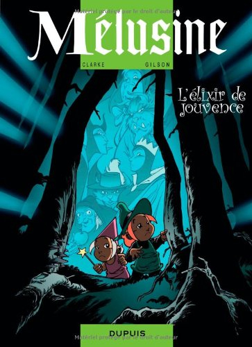 Mélusine. Vol. 19. L'élixir de jouvence