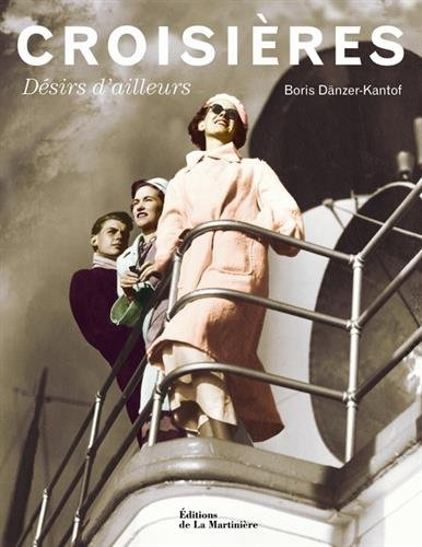 Croisières : désirs d'ailleurs