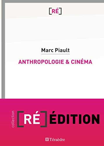 Anthropologie et cinéma : passage à l'image, passage par l'image