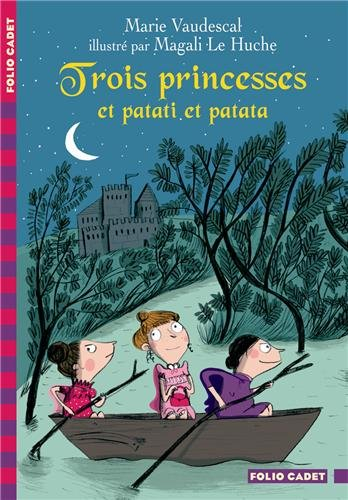 Trois princesses : et patati et patata...