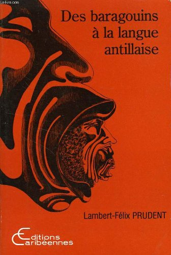 Des baragouins à la langue antillaise