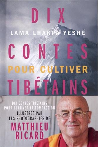 Dix contes tibétains pour cultiver la compassion