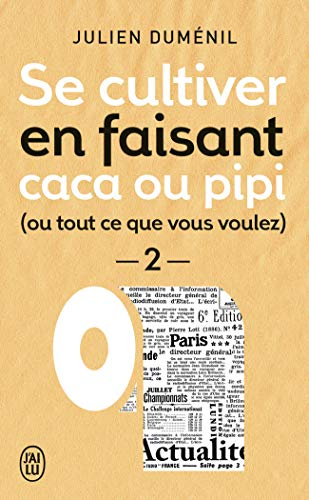 Se cultiver en faisant caca ou pipi (ou tout ce que vous voulez). Vol. 2