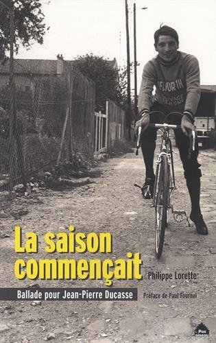 La saison commençait : ballade pour Jean-Pierre Ducasse