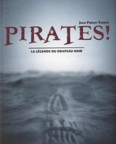 Pirates ! : la légende du drapeau noir