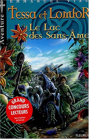 Tessa et Lomfor. Vol. 2. Le lac des sans-âmes