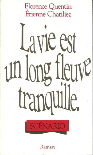 La Vie est un long fleuve tranquille