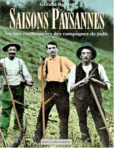 Saisons paysannes : images coutumières des campagnes de jadis