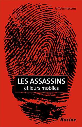 Les assassins et leurs mobiles