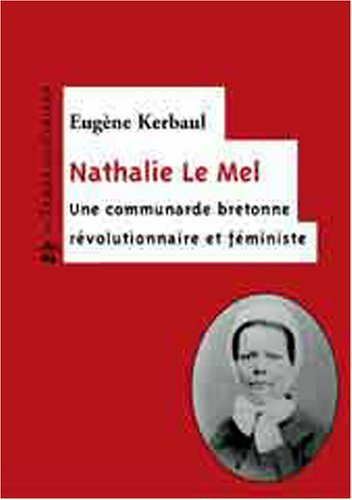 Nathalie Le Mel : une Bretonne révolutionnaire et féministe