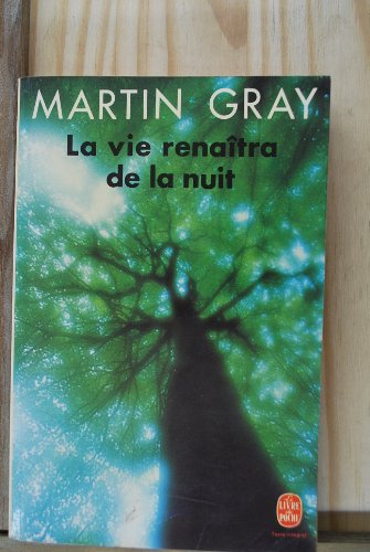 La vie renaîtra de la nuit