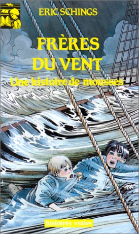 frères du vent : une histoire de mousses