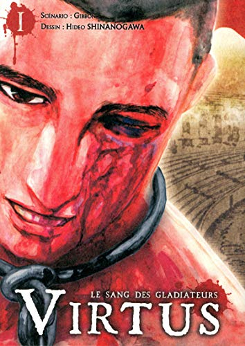 Virtus : le sang des gladiateurs. Vol. 1