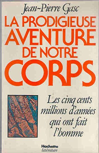 la prodigieuse aventure de notre corps