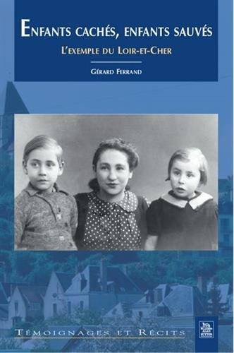 Enfants cachés, enfants sauvés : l'exemple du Loir-et-Cher