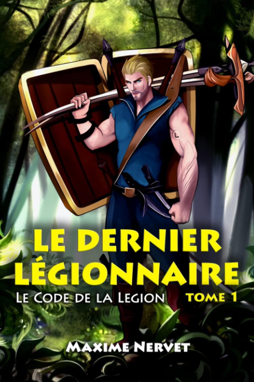 Le Dernier Légionnaire: Tome 1 - Le Code de la Légion