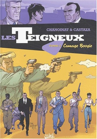Les teigneux. Vol. 2. Carnage boogie
