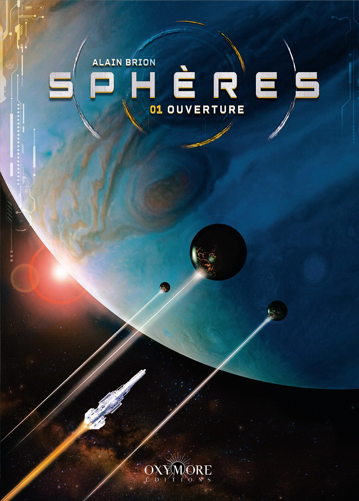Sphères. Vol. 1. Ouverture